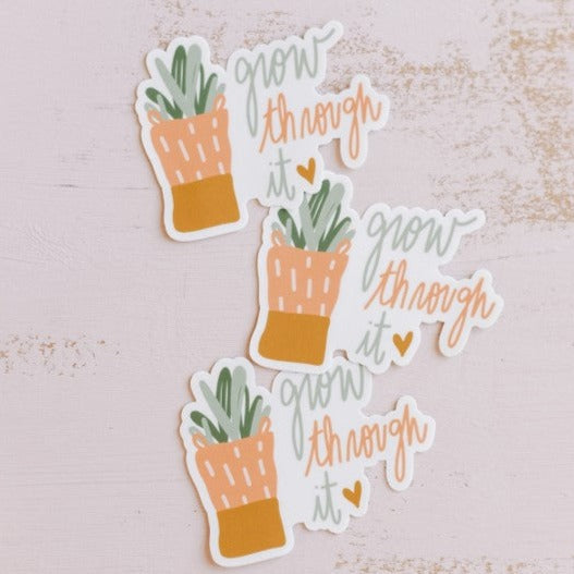 Grow Through It Sticker